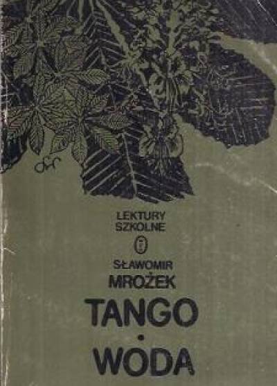 Sławomir Mrożek - Tango / Woda