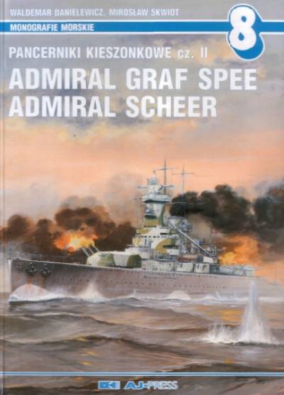 Danielewicz, Skwiot - Pancerniki kieszonkowe cz.II: Admiral Graf Spee / Admiral Scheer (Monografie morskie nr 8)