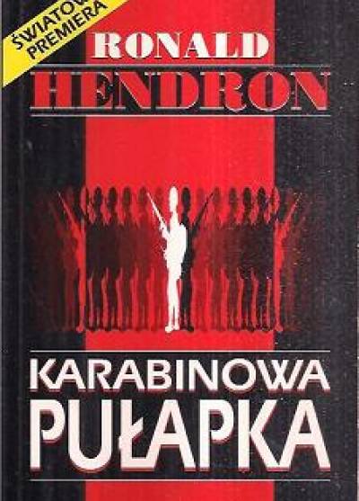 Ronald Hendron - Karabinowa Pułapka