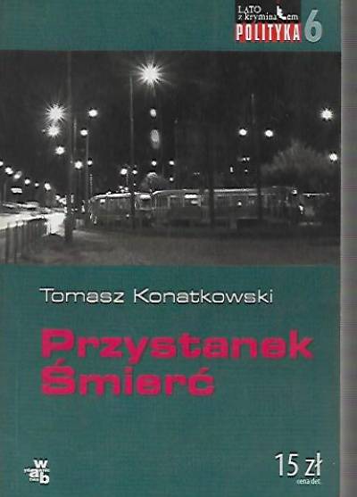 Tomasz Konatkowski - Przystanek Śmierć