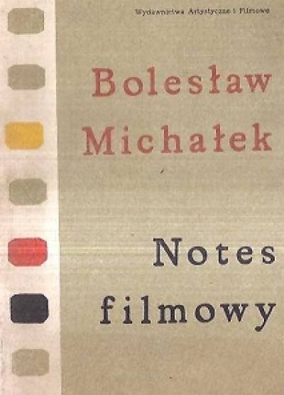 Bolesław Michałek - Notes filmowy