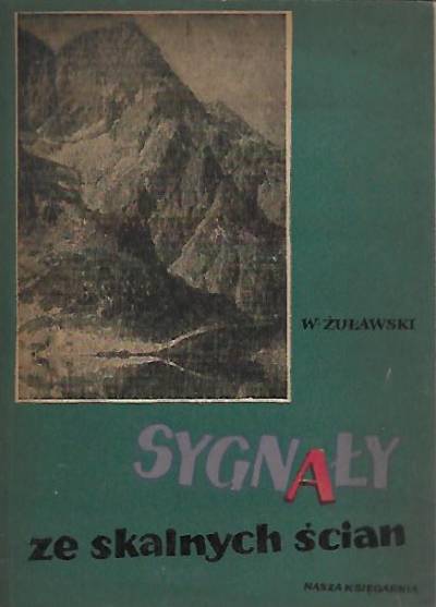 Wawrzyniec Żuławski - Sygnały ze skalnych ścian
