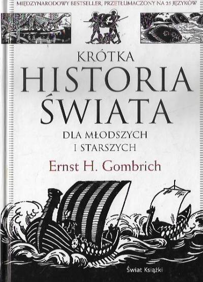 Ernst H. Gombrich - Krótka historia świata dla młodszych i starszych