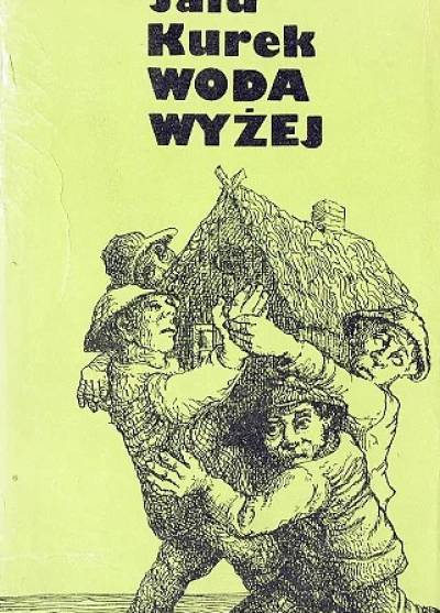 Jalu Kurek - Woda wyżej