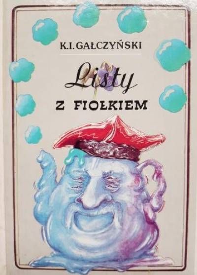 Konstanty Ildefons Gałczyński - Listy z fiołkiem