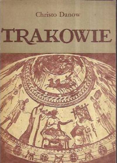 Christo Danow - Trakowie