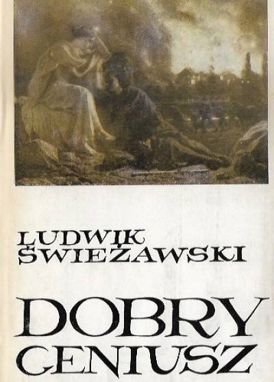Ludwik Świeżawski - Dobry geniusz