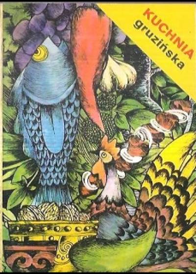 Grażyna Strumiłło-Miłosz - Kuchnia gruzińska