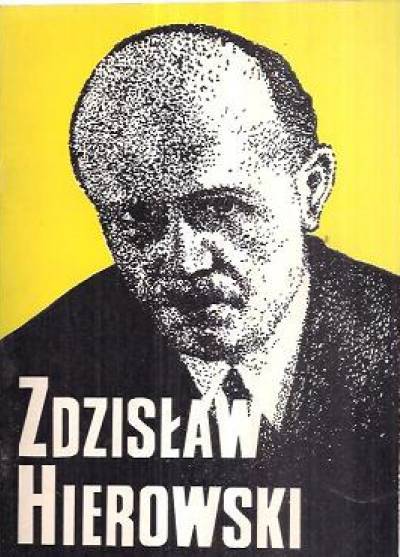 Mirosław FAzan - Zdzisław Hierowski (1911-1967). Krytyk - historyk - tłumacz