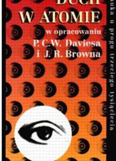 opr. P.C.W. Davies, J.R. Brown - Duch w atomie