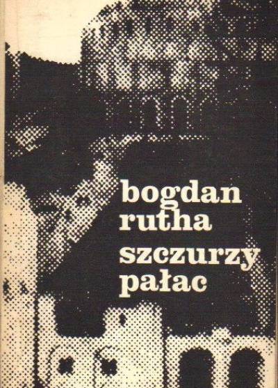 Bogdan Rutha - Szczurzy pałac