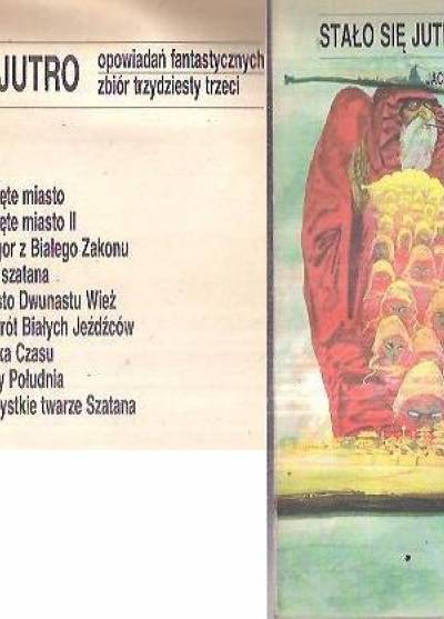 JAcek Piekara - Stało się jutro. Opowiadań fantastycznych zbiór 33: Zaklęte miasto