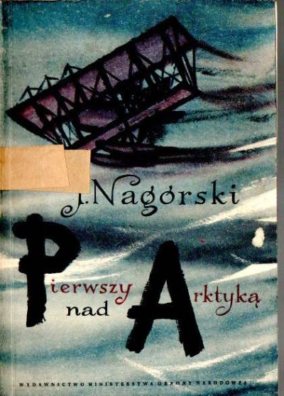 Jan Nagórski - Pierwszy nad Arktyką