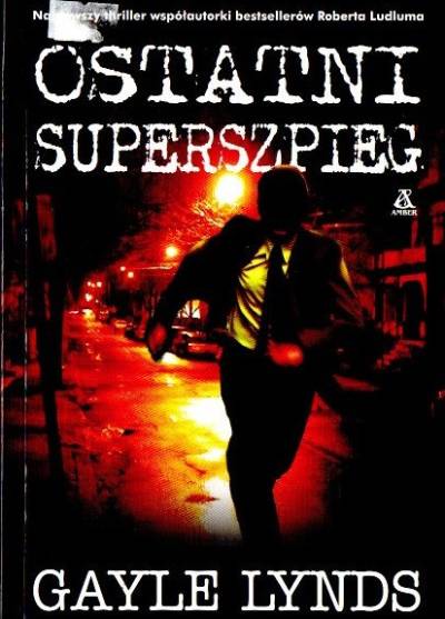 GAyle Lynds - Ostatni superszpieg