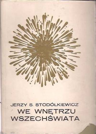 Jerzy S. Stodółkiewicz - We wnętrzu wszechświata