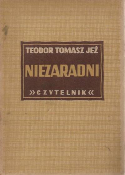 Teodor Tomasz Jeż - Niezaradni