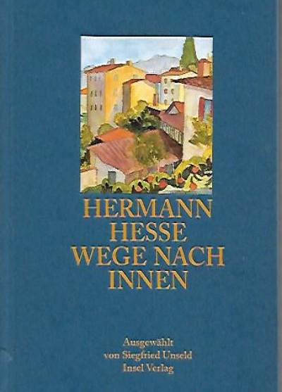 Hermann Hesse - Wege nach Innen