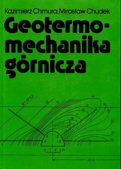 K. Chmura, M. Chudek - Geotermomechanika górnicza