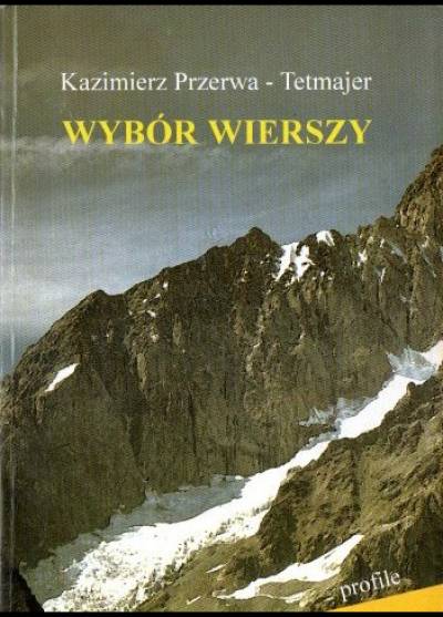 Kazimierz Przerwa-Tetmajer - Wybór wierszy