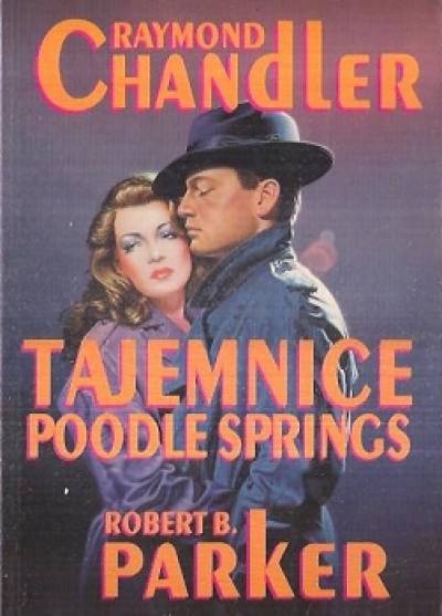 Raymond Chandler, Robert B. Parker - Tajemnice Poodle Springs