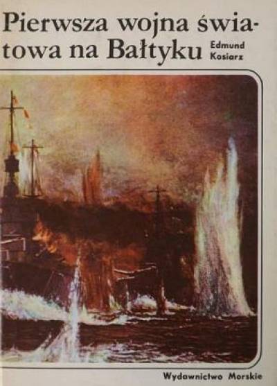 Edmund Kosiarz - Pierwsza wojna światowa na Bałtyku