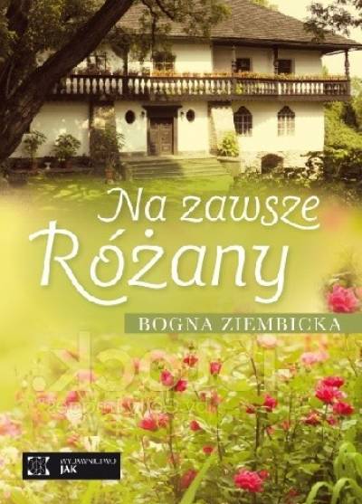 Bogna Ziembicka - Na zawsze Różany