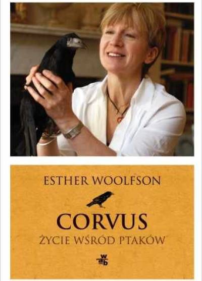 Esther Woolfson - Corvus. Życie wśród ptaków