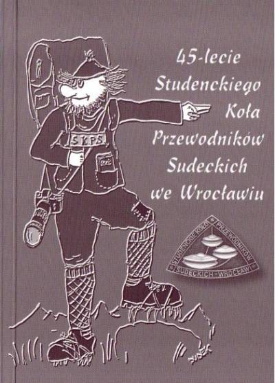 45-lecie Studenckiego Koła Przewodników Sudeckich we Wrocławiu