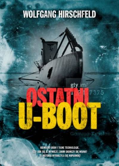 Wolfgang Hirschfeld - Ostatni U-Boot
