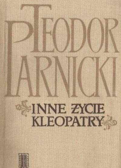 Teodor Parnicki - Inne życie Kleopatry
