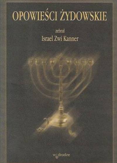 zebr. Israel Zwi Kanner - Opowieści żydowskie