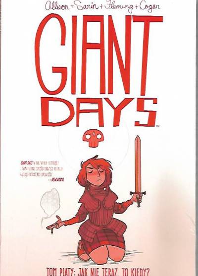 Allison, Sarin, Cogar - Giant Days tom 5: Jak nie teraz, to kiedy?