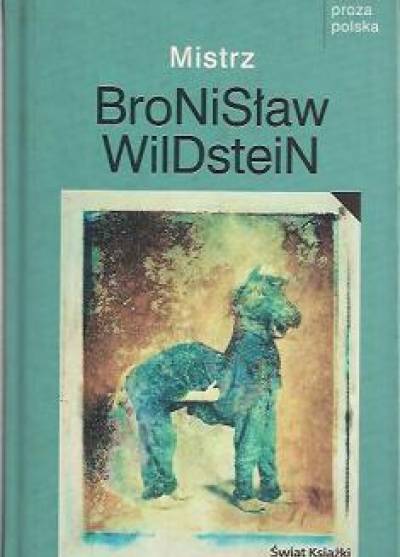 Bronisław Wildstein - Mistrz