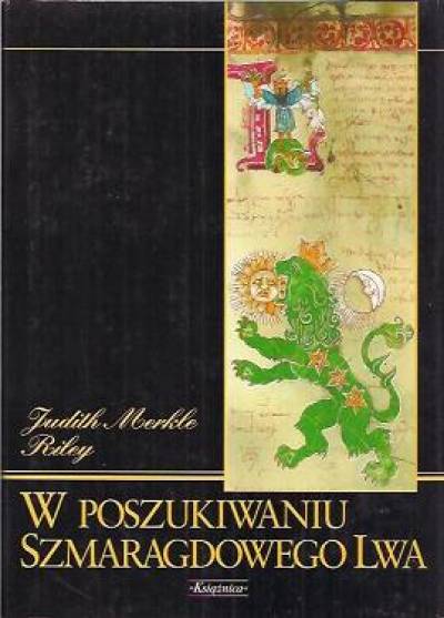 Judith Merkle Riley - W poszukiwaniu Szmaragdowego Lwa
