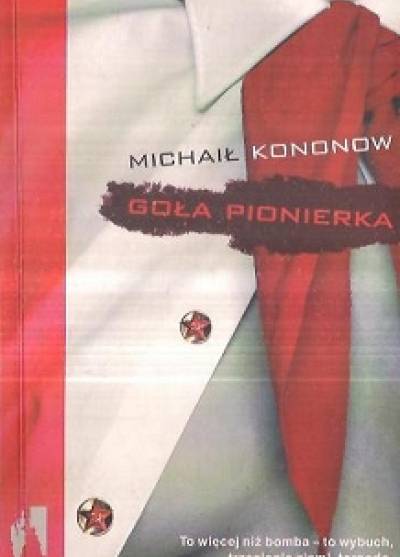 Nichaił Kononow - Goła pionierka