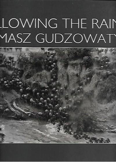 Tomasz Gudzowaty (album fot) - Following the Rain