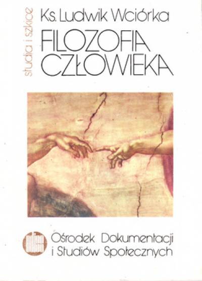 Ludwik Wciórka - Filozofia człowieka