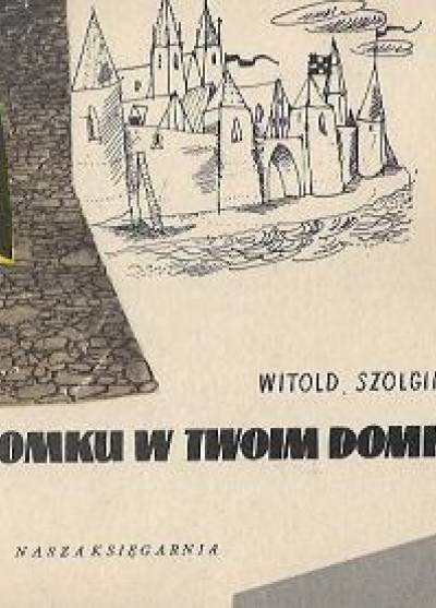 Witold Szolginia - A jak Tomku w twoim domku
