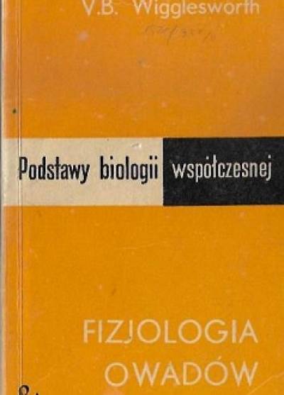V.B. Wigglesworth - Fizjologia owadów