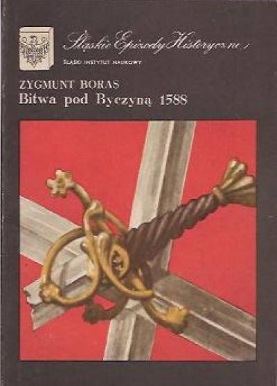 Zygmunt Boras - Bitwa pod Byczyną 1588