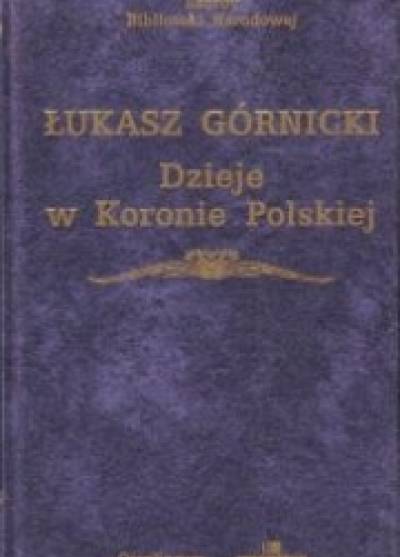 Łukasz Górnicki - DZieje w Koronie Polskiej