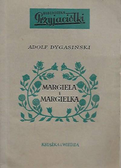 Adolf Dygasiński - Margiela i Margielka