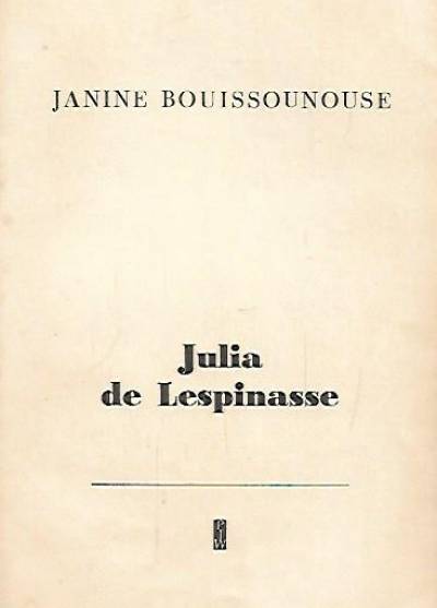 Janine Bouissounouse - Julia de Lespinase