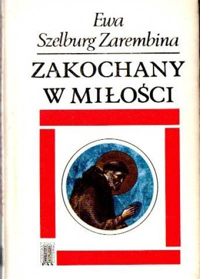 Ewa Szelburg-Zarembina - Zakochany w miłości