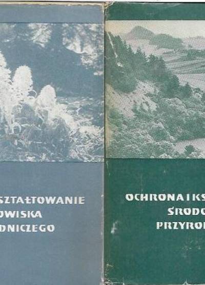 red. Michajłow, Zabierowski - Ochrona i kształtownie środowiska przyrodniczego (kpl. t. I-II)