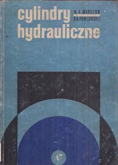 Marutow, Pawłowskij - Cylindry hydrauliczne. Konstrukcja i obliczanie
