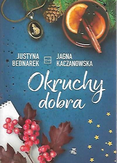Justyna Bednarek, Jagna Kaczanowska - Okruchy dobra