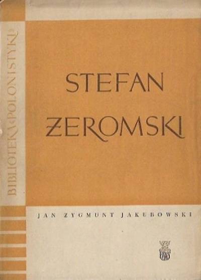Jan Zygmunt Jakubowski - Stefan Żeromski
