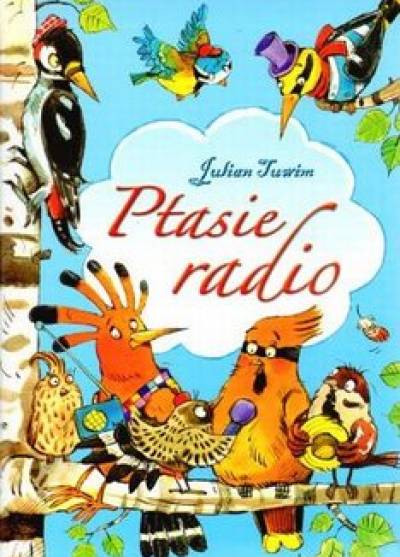 Julian Tuwim - Ptasie radio (twarde kartki)