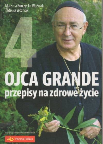 M. i T. Woźniak - Ojca Grande przepisy na zdrowie życie. Część 4.